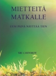 Mietteitä matkalle : uusi päivä näyttää tien