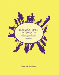 Eläinavusteinen interventio : asiakkaan toiminnallisuuden tukeminen koira-avusteisin menetelmin