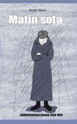 Matin sota : lääkintämiehen kirjeitä 1939-1944