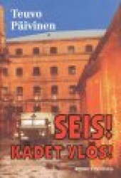 Seis! Kädet Ylös!