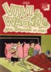 Viivi ja Wagner 2: Apua, sängyssäni on sika!