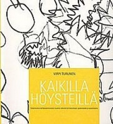 Kaikilla höysteillä - kokemuksia kehitysvammaisten nuorten elämänhallintataitojen opetuksesta ja oppimisesta