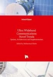 Ultra Wideband Communications - Novel Trends - System, Architecture and Implementation