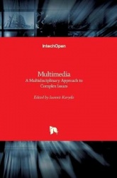 Multimedia - A Multidisciplinary Approach to Complex Issues