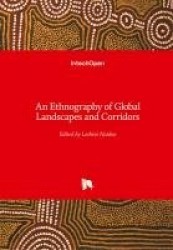 An Ethnography of Global Landscapes and Corridors