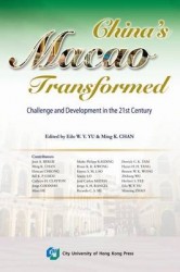 China's Macao Transformed - Challenge and Development in the 21st Century