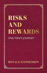 Risks and Rewards, One Man's Journey