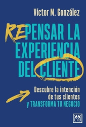 Repensar la experiencia del cliente