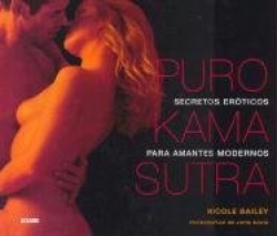 Puro Kama Sutra. Secretos Eroticos Para Amantes Modernos