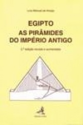 Egipto (2ª edição revista e aumentada) - As Pirâmides do Império Antigo