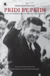 Pridi by Pridi - Selected Writing on Life, Politics, and Economy