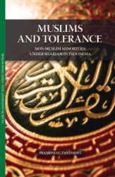 Muslims and Tolerance - Non-Muslim Minorities Under Shariah in Indonesia
