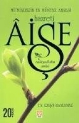 Müminlerin En Mümtaz Annesi Hazreti Aise