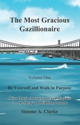 The Most Gracious Gazillionaire - Be Yourself and Walk in Purpose