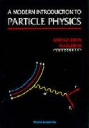 Modern Introduction To Particle Physics, A