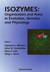 Isozymes: Organization And Roles In Evolution, Genetics And Physiology, Proceedings Of The Seventh International Congress On Iso