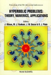 Hyperbolic Problems: Theory, Numerics, Applications - Proceedings Of The Fifth International Conference