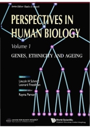 PERSPECTIVES IN HUMAN BIOLOGY: GENES, ETHNICITY AND AGEING