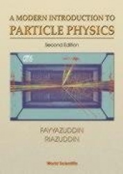 Modern Introduction To Particle Physics, A (2nd Edition)