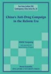 CHINA'S ANTI-DRUG CAMPAIGN IN THE REFORM ERA