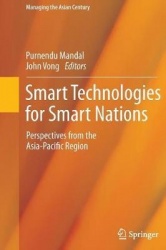 Smart Technologies for Smart Nations : Perspectives from the Asia-Pacific Region
