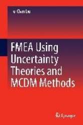 FMEA Using Uncertainty Theories and MCDM Methods