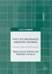 The Life Insurance Industry in India - Current State and Efficiency