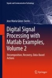 Digital Signal Processing with Matlab Examples, Volume 2 : Decomposition, Recovery, Data-Based Actions