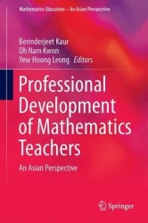 Professional Development of Mathematics Teachers : An Asian Perspective