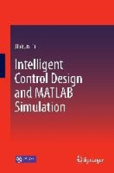 Intelligent Control Design and MATLAB Simulation