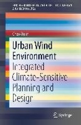 Urban Wind Environment : Integrated Climate-Sensitive Planning and Design
