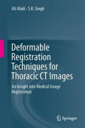 Deformable Registration Techniques for Thoracic CT Images - An Insight into Medical Image Registration