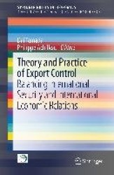 Theory and Practice of Export Control - Balancing International Security and International Economic Relations