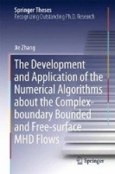 The Developments and the Applications of the Numerical Algorithms in Simulating the Incompressible Magnetohydrodynamics