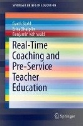 Real-Time Coaching and Pre-Service Teacher Education