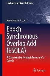 Epoch Synchronous Overlap Add (ESOLA) : A Concatenative Synthesis Procedure for Speech