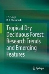 Tropical Dry Deciduous Forest: Research Trends and Emerging Features