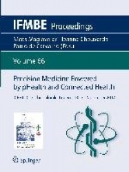 Precision Medicine Powered by pHealth and Connected Health : ICBHI 2017, Thessaloniki, Greece, 18-21 November 2017