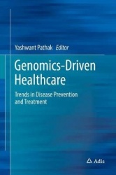 Genomics-Driven Healthcare : Trends in Disease Prevention and Treatment