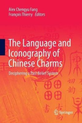 The Language and Iconography of Chinese Charms - Deciphering a Past Belief System