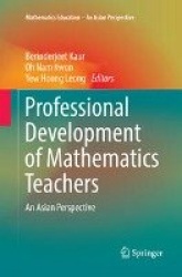 Professional Development of Mathematics Teachers - An Asian Perspective