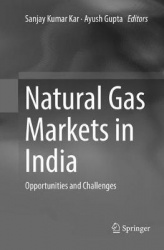 Natural Gas Markets in India : Opportunities and Challenges