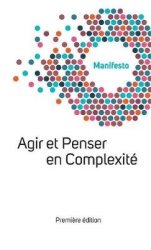 Manifesto Welcome Complexity - Agir Et Penser En Complexité