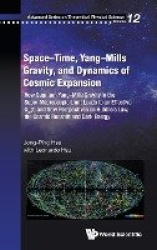 SPACE-TIME, YANG-MILLS GRAVITY, AND DYNAMICS OF COSMIC EXPANSION: HOW QUANTUM YANG-MILLS GRAVITY IN THE SUPER-MACROSCOPIC LIMIT 