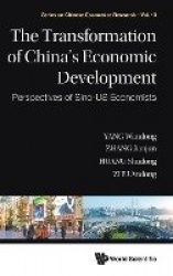 Transformation Of China's Economic Development, The: Perspectives Of Sino-us Economists