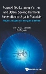 Maxwell Displacement Current And Optical Second-harmonic Generation In Organic Materials: Analysis And Application For Organic E