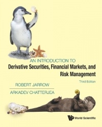 Introduction To Derivative Securities, Financial Markets, And Risk Management, An (Third Edition)