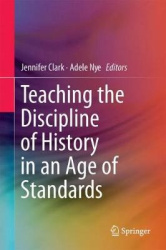 Teaching the Discipline of History in an Age of Standards