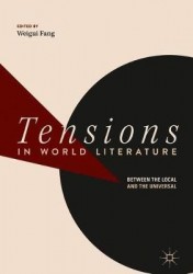 Tensions in World Literature - Between the Local and the Universal