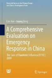A Comprehensive Evaluation on Emergency Response in China - The Case of Pandemic Influenza (H1N1) 2009